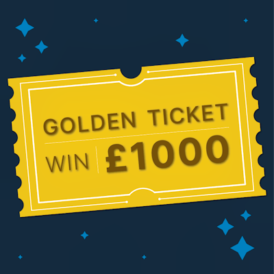Golden Ticket Prize Draw! Win £1000